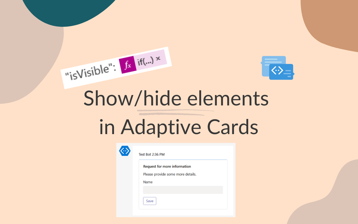 Dynamically show/hide elements in Adaptive Cards