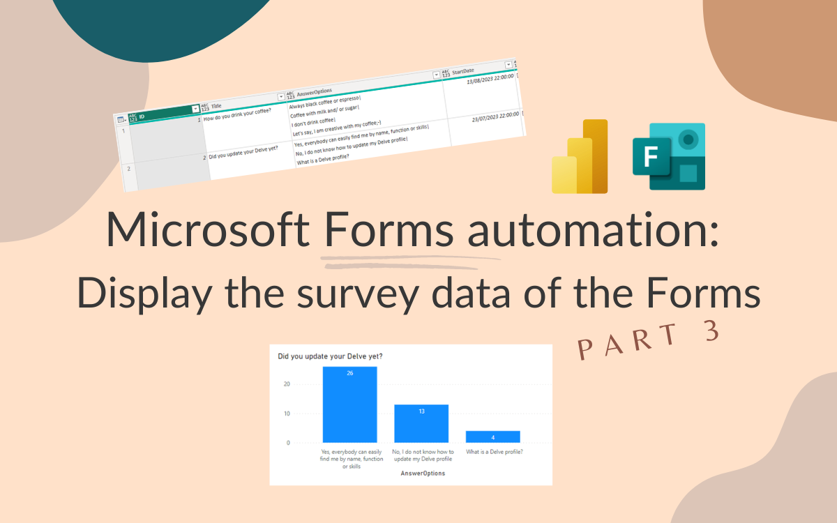 Make use of the responses: display the survey data of the Forms - part 3